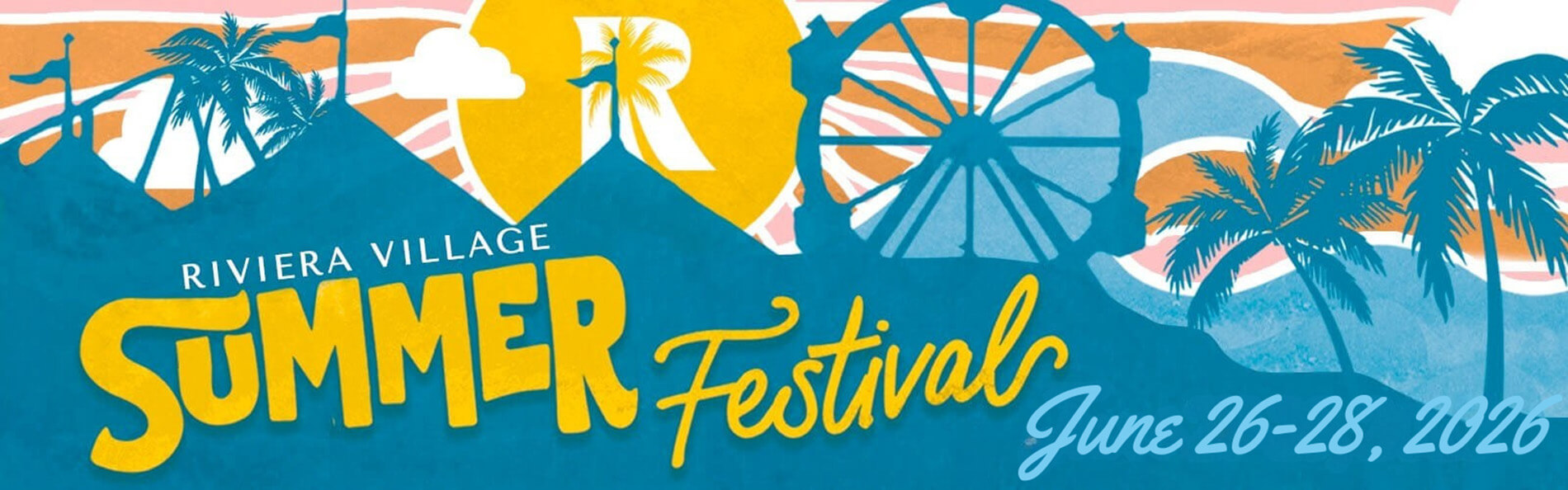 Riviera Village Summer Festival June 26-28, 2026